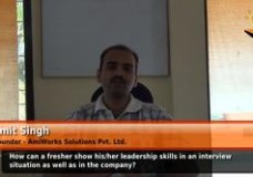 How can a fresher show his/her leadership skill in an interview situation as well as in the company?  (Founder – AmiWorks Solutions Pvt. Ltd.)