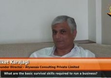 What are the basic survival skills required to run a business? (Founder Director – Atyaasaa Consulting Private Limited)