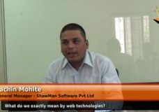 What do we exactly mean by web technologies? (General Manager – ShawMan Software Pvt Ltd)