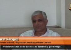 What it takes for a new business to establish a good image? (Founder Director – Atyaasaa Consulting Private Limited)