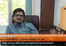 Basic survival skills that are required to run a business? (Chief Financial Officer – C-Saastra Solutions Pvt. Ltd.)