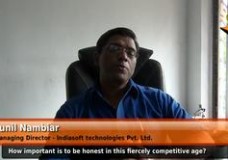 How important is to be honest in this fiercely competitive age? (Managing Director – Indiasoft Technologies Pvt. Ltd.)